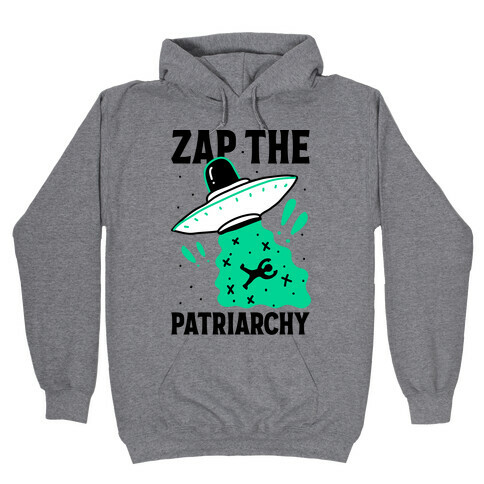 Zap the Patriarchy Hooded Sweatshirt