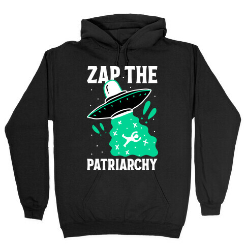 Zap the Patriarchy Hooded Sweatshirt