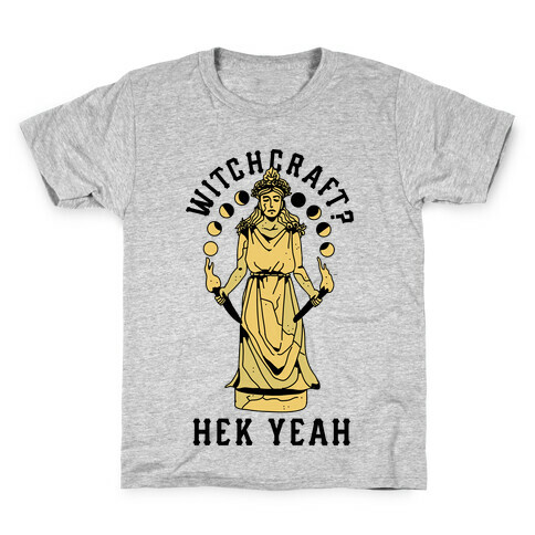 Witchcraft? Hek Yeah Kids T-Shirt