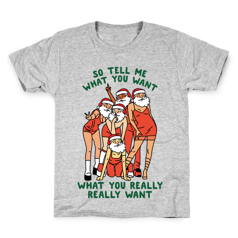 Tell Me What You Want Santa Spice Kids T-Shirt