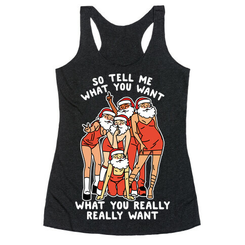 Tell Me What You Want Santa Spice Racerback Tank Top