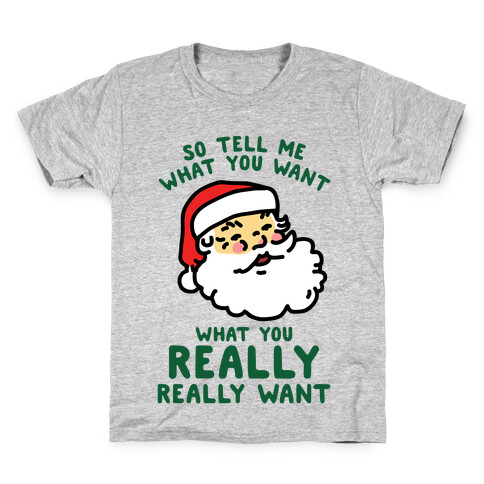 Tell Me What You Want Santa Kids T-Shirt