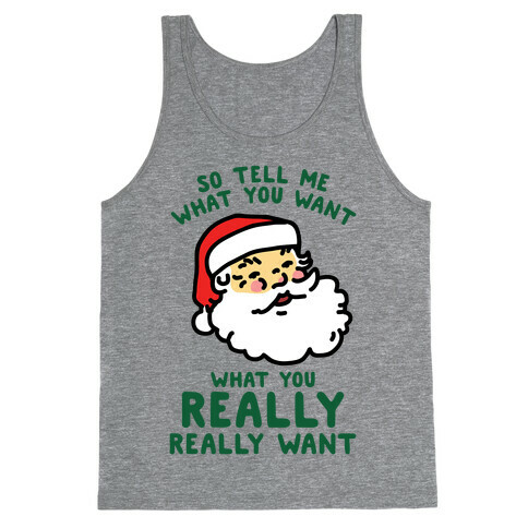 Tell Me What You Want Santa Tank Top