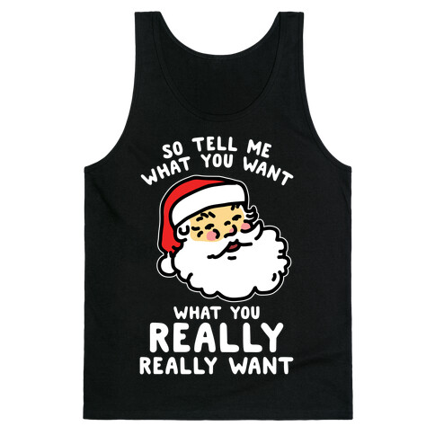 Tell Me What You Want Santa Tank Top