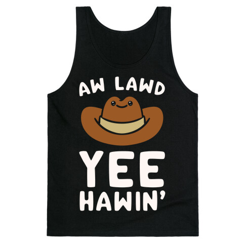 Aw Lawd Yee Hawin' White Print Tank Top