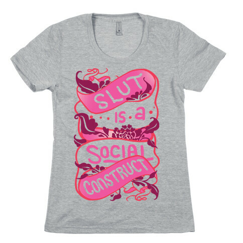 Slut Is A Social Construct Womens T-Shirt