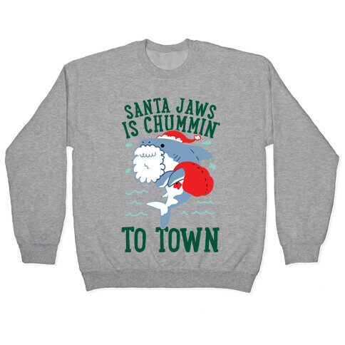 Santa Jaws Is Chummin' To Town Pullover