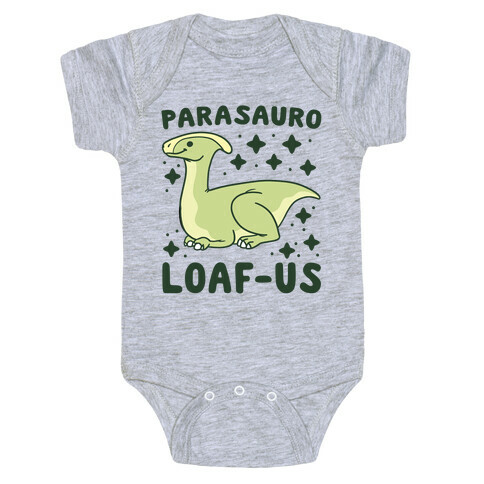 Parasauro-LOAF-us Baby One-Piece