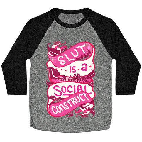 Slut Is A Social Construct Baseball Tee