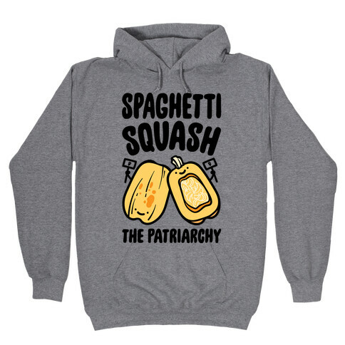 Spaghetti Squash The Patriarchy Hooded Sweatshirt