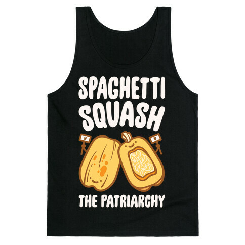 Spaghetti Squash The Patriarchy White Print Tank Top