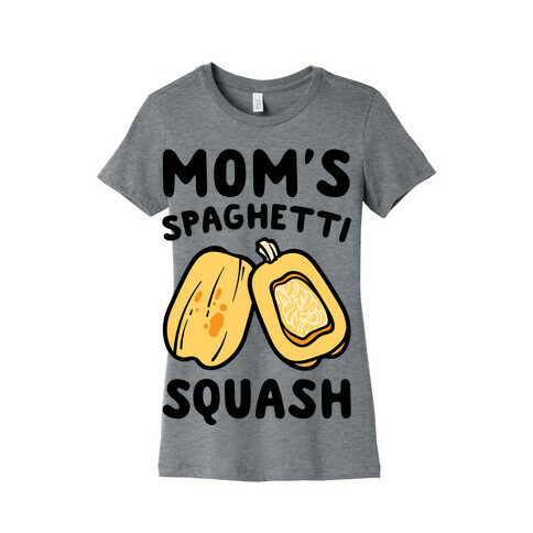 Mom's Spaghetti Squash Parody Womens T-Shirt