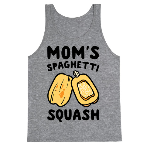 Mom's Spaghetti Squash Parody Tank Top