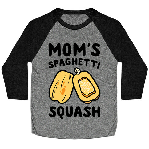 Mom's Spaghetti Squash Parody Baseball Tee