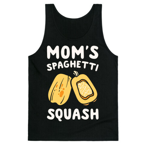 Mom's Spaghetti Squash Parody White Print Tank Top