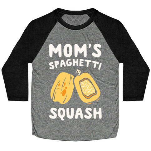 Mom's Spaghetti Squash Parody White Print Baseball Tee
