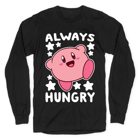 Always Hungry - Kirby Long Sleeve T-Shirt