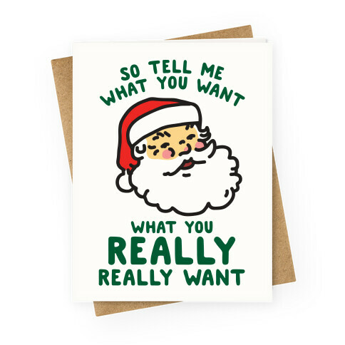 Tell Me What You Want Santa Greeting Card