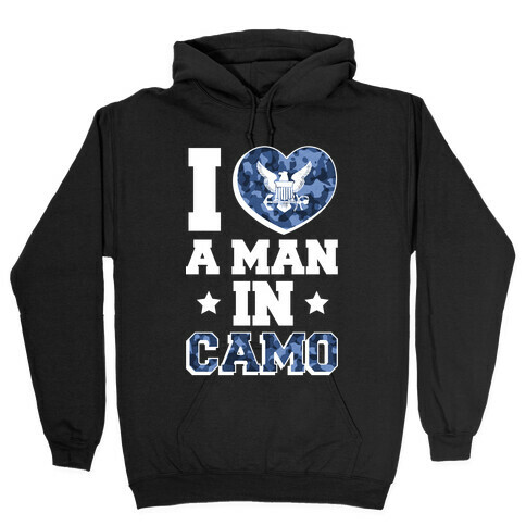 I Love a Man in Camo (navy) Hooded Sweatshirt
