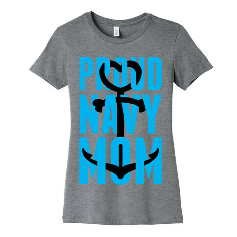 Proud Navy Mom Womens T-Shirt