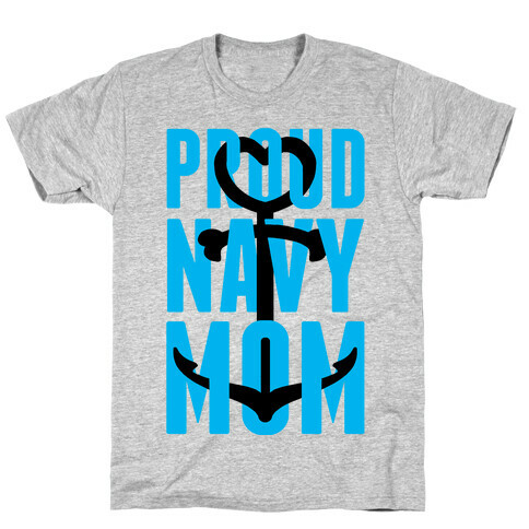 Proud Navy Mom T-Shirt