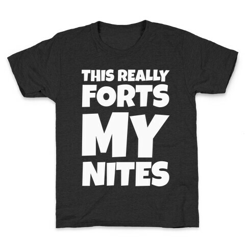 This Really Forts My Nites Kids T-Shirt