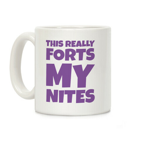 This Really Forts My Nites Coffee Mug