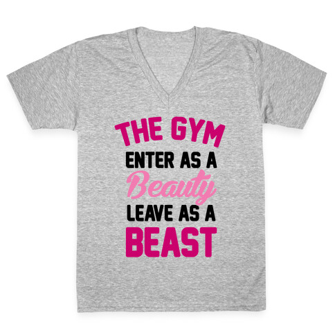 The Gym: Enter As A Beauty Leave As A Beast V-Neck Tee Shirt