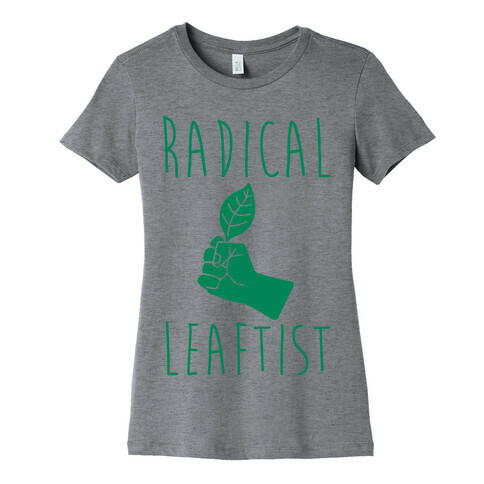 Radical Leaftist Parody Womens T-Shirt