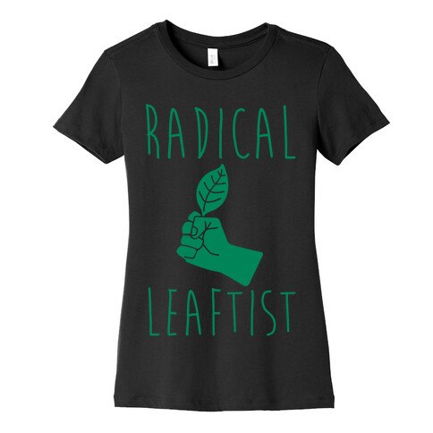 Radical Leaftist Parody White Print Womens T-Shirt