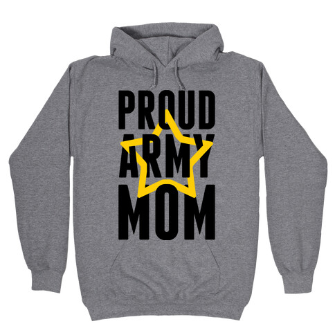 Proud Army Mom Hooded Sweatshirt