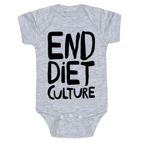 End Diet Culture Baby One-Piece