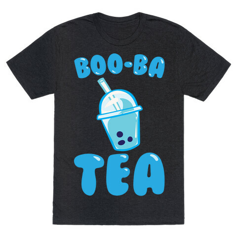 Boo-Ba Tea (Ghost Boba Tea Parody) White Print T-Shirt