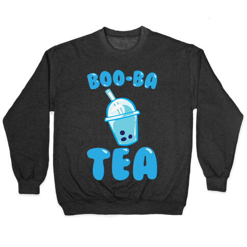 Boo-Ba Tea (Ghost Boba Tea Parody) White Print Pullover