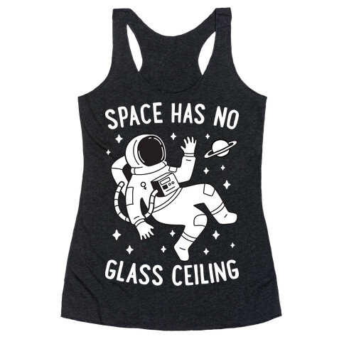 Space Has No Glass Ceiling Racerback Tank Top