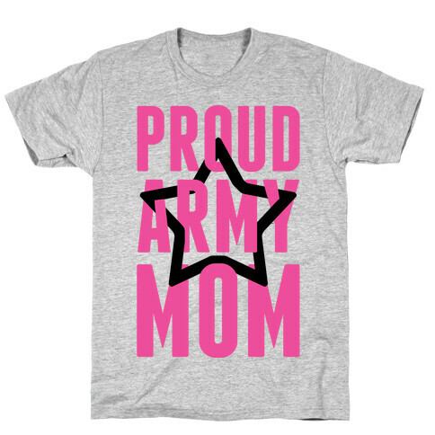 Proud Army Mom T-Shirt