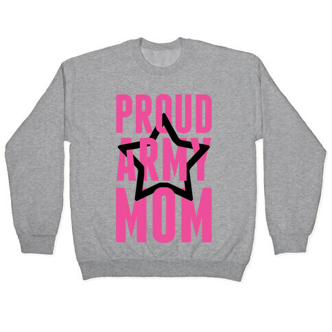 Proud Army Mom Pullover