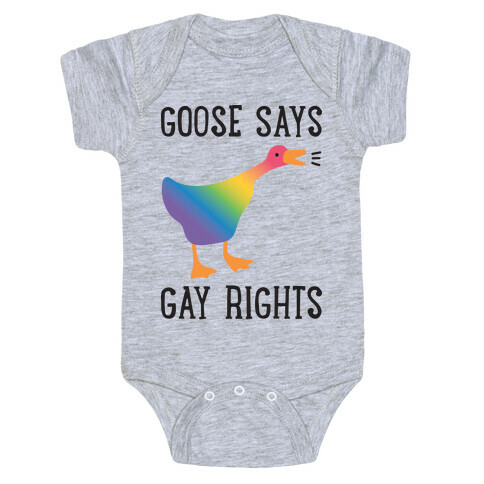 Goose Says Gay Rights Baby One-Piece