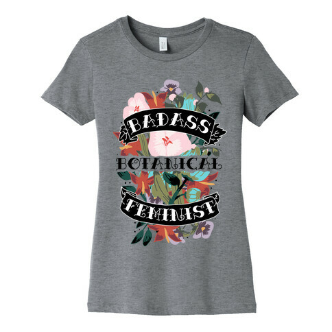 Badass Botanical Feminist  Womens T-Shirt
