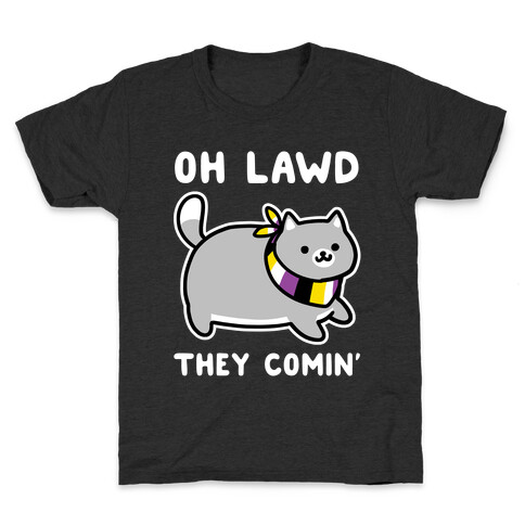 Oh Lawd, They Comin' - Non-Binary Kids T-Shirt