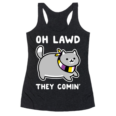 Oh Lawd, They Comin' - Non-Binary Racerback Tank Top