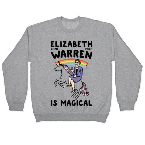 Elizabeth Warren Is Magical 2020 Pullover