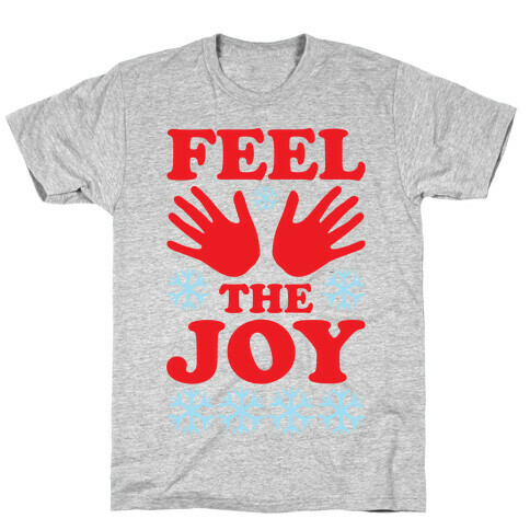 Feel The Joy Ugly Christmas T-Shirt