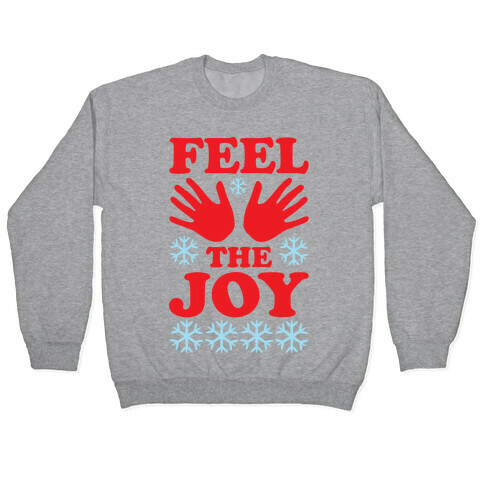 Feel The Joy Ugly Christmas Pullover