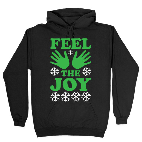 Feel The Joy Ugly Christmas Hooded Sweatshirt