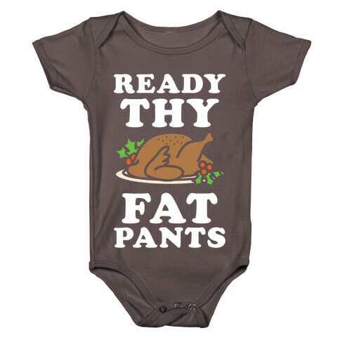 Ready Thy Fat Pants Baby One-Piece