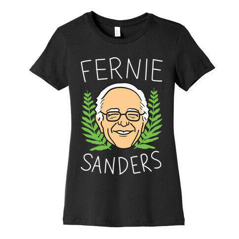 Fernie Sanders Bernie Womens T-Shirt