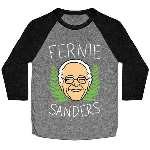 Fernie Sanders Bernie Baseball Tee