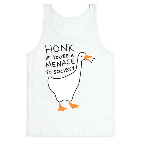HONK If You're A Menace To Society Tank Top