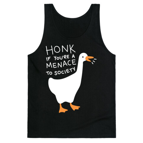 HONK If You're A Menace To Society Tank Top